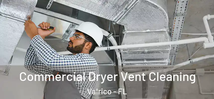 Commercial Dryer Vent Cleaning Valrico - FL