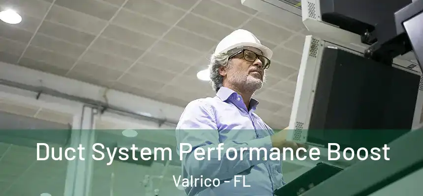 Duct System Performance Boost Valrico - FL