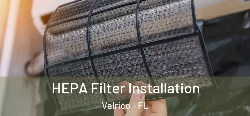 HEPA Filter Installation Valrico - FL