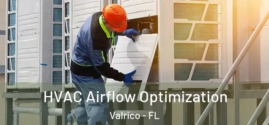 HVAC Airflow Optimization Valrico - FL