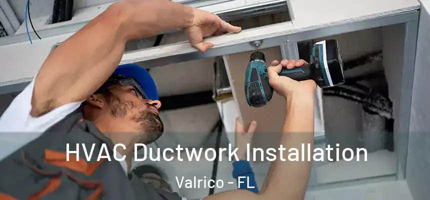 HVAC Ductwork Installation Valrico - FL
