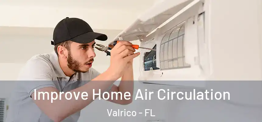 Improve Home Air Circulation Valrico - FL