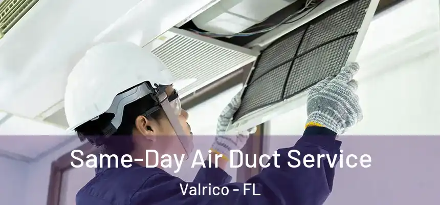 Same-Day Air Duct Service Valrico - FL