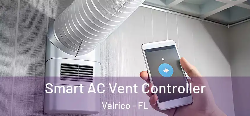 Smart AC Vent Controller Valrico - FL