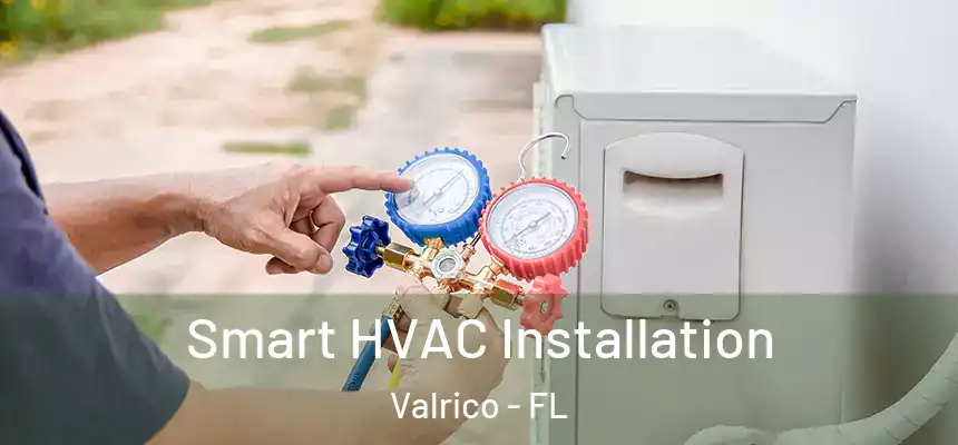 Smart HVAC Installation Valrico - FL