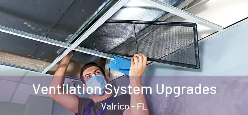 Ventilation System Upgrades Valrico - FL